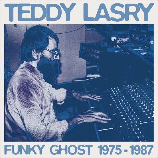 Teddy Lasry - Funky Ghost 1975-1987
