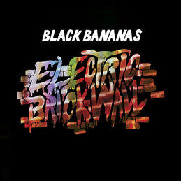 Black Bananas -  Electric Brick Wall Vinil - Salvaje Music Store MEXICO