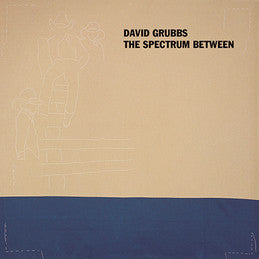 David Grubbs - The Spectrum Between Vinil - Salvaje Music Store MEXICO