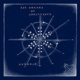 Six Organs of Admittance - Hexadic Vinil - Salvaje Music Store MEXICO