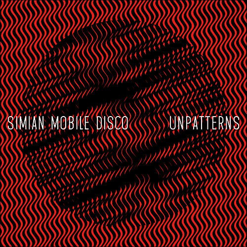 Simian Mobile DIsco - Unpatterns LP Vinil - Salvaje Music Store MEXICO